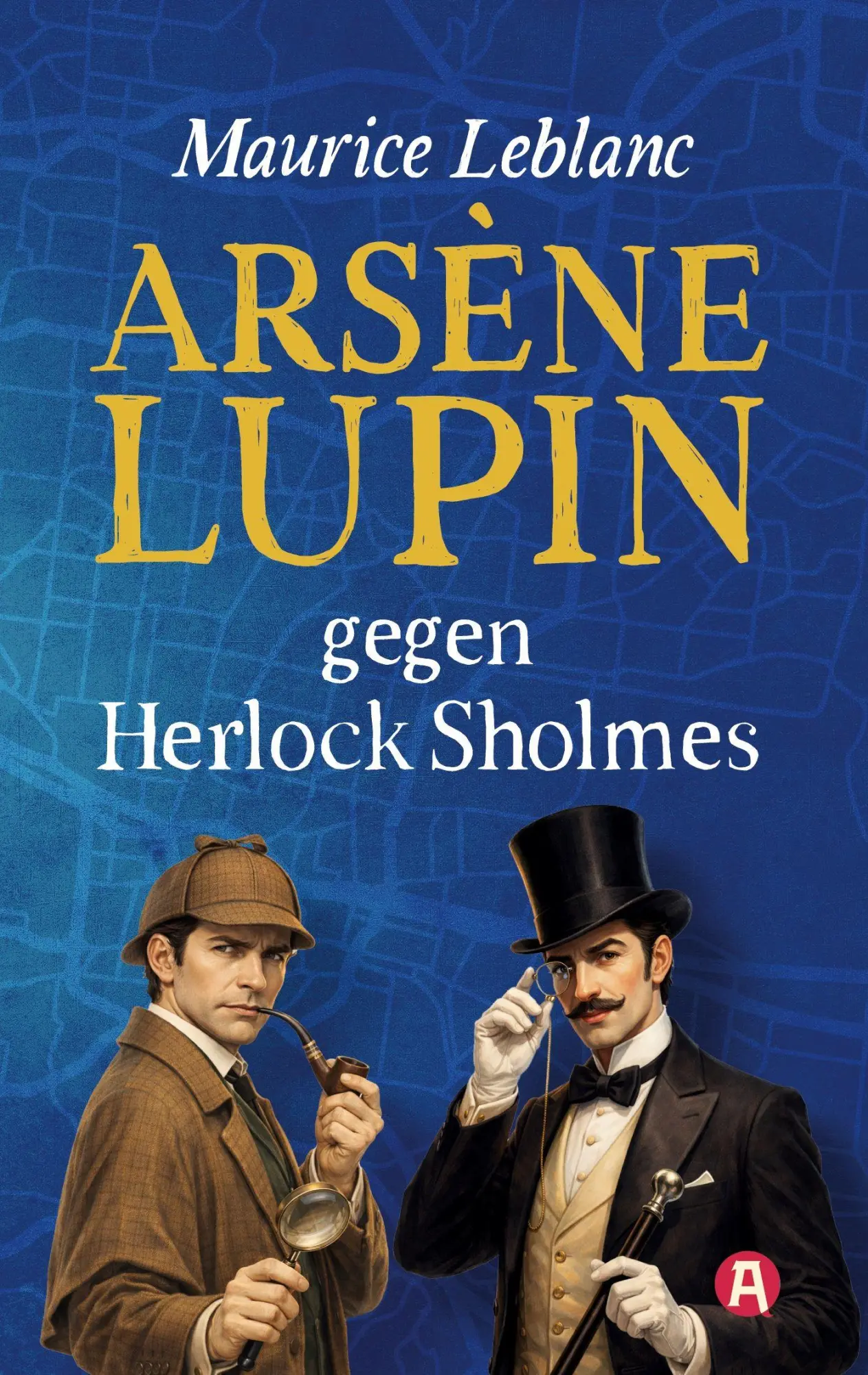 Cover: 9783965451223 | Arsène Lupin gegen Herlock Sholmes. Detektivroman. Maurice Leblanc