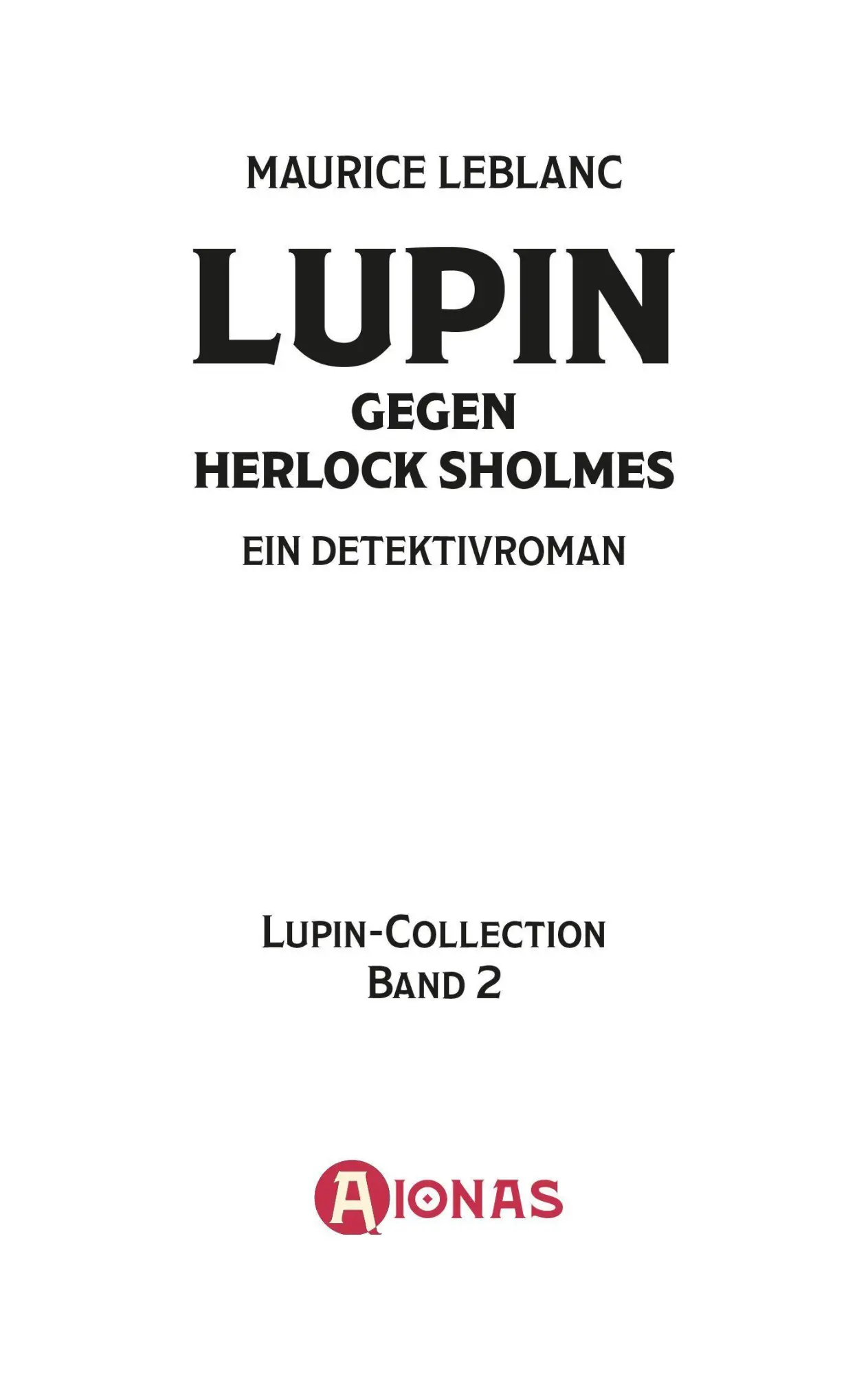 Bild: 9783965451223 | Arsène Lupin gegen Herlock Sholmes. Detektivroman. Maurice Leblanc