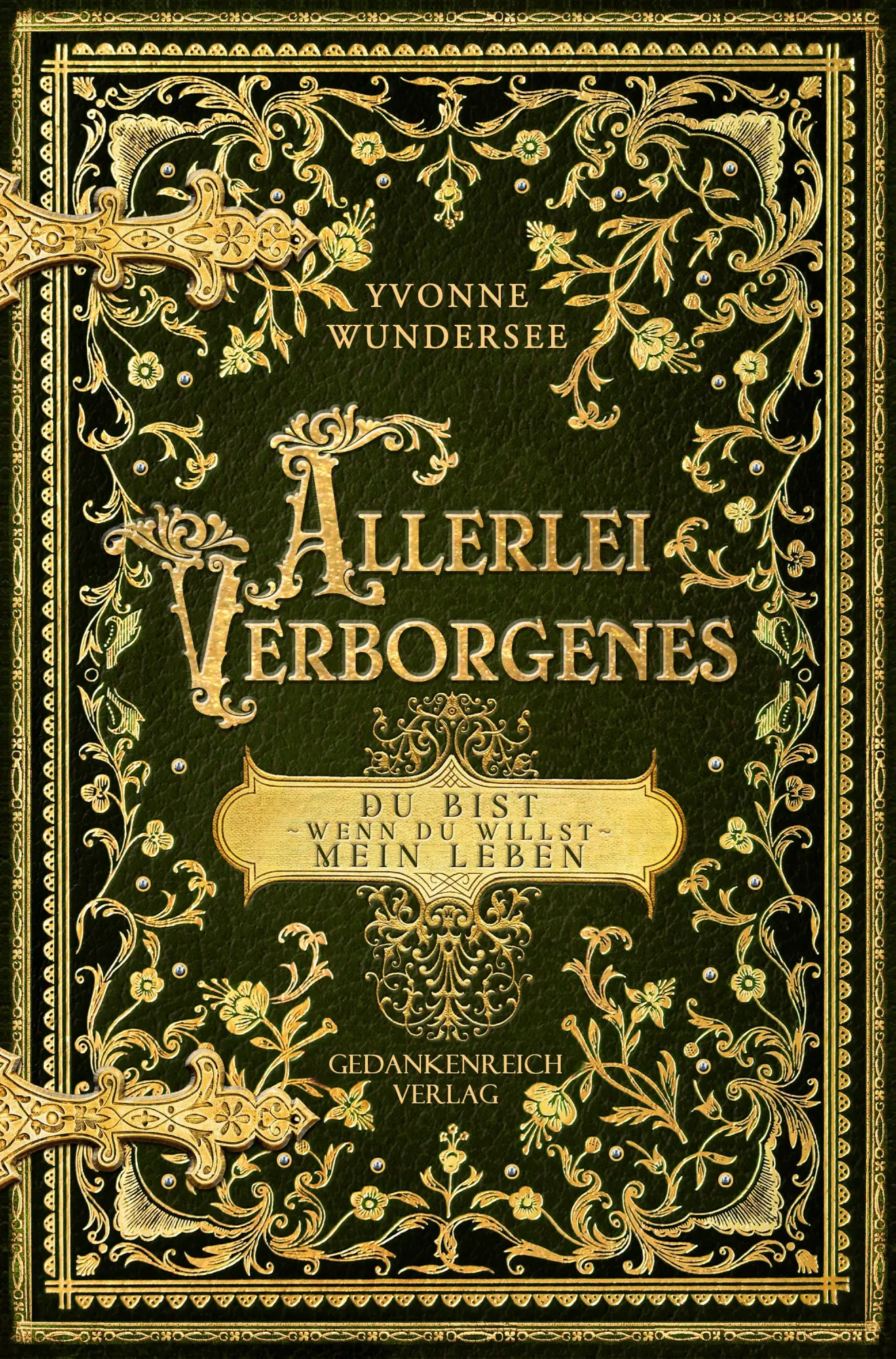 Cover: 9783987921223 | Allerlei Verborgenes - Du bist wenn du willst mein Leben | Wundersee