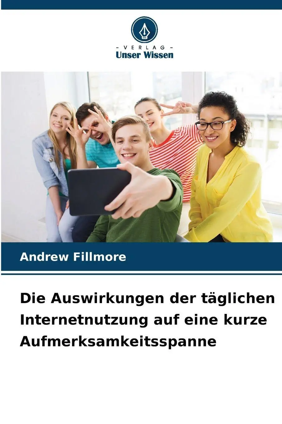Cover: 9786208481223 | Die Auswirkungen der täglichen Internetnutzung auf eine kurze...
