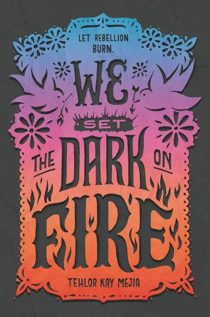 Cover: 9780062691323 | We Set the Dark on Fire | Tehlor Kay Mejia | Taschenbuch | Paperback