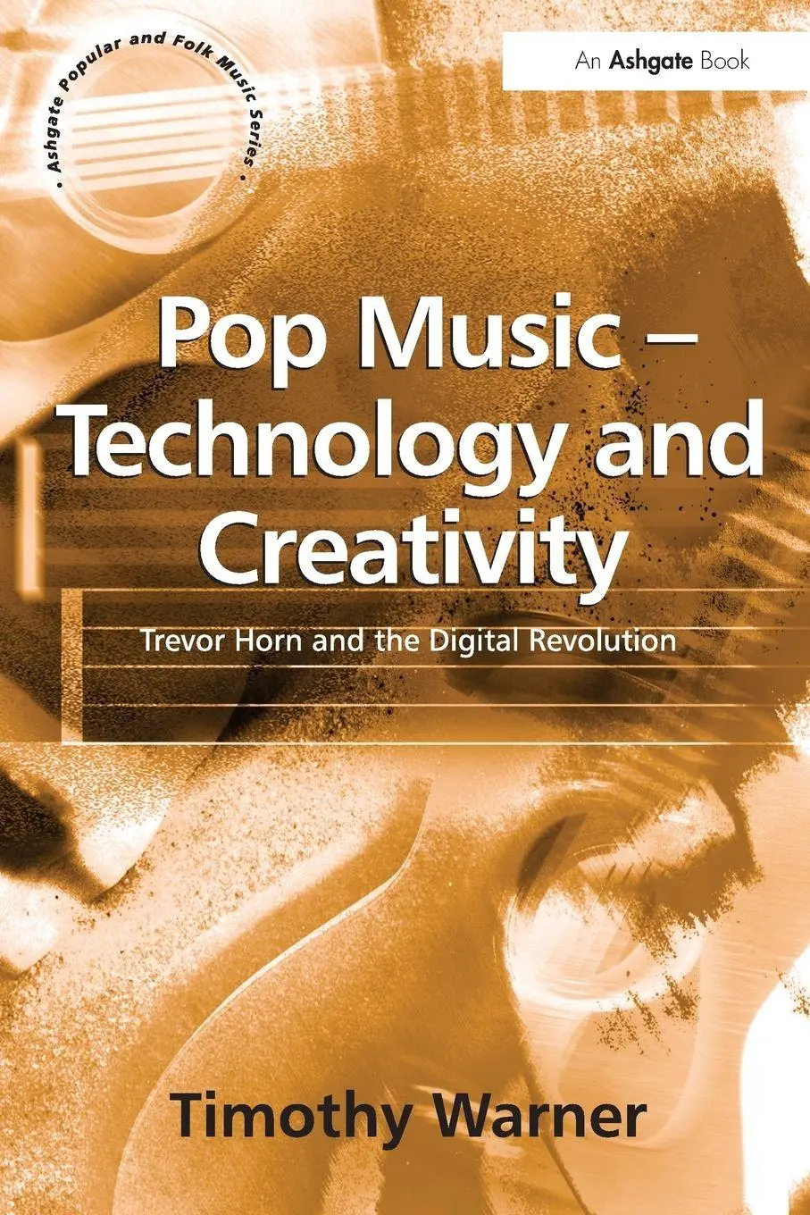 Cover: 9780754631323 | Pop Music - Technology and Creativity | Timothy Warner | Taschenbuch