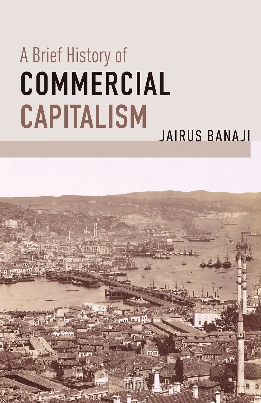 Cover: 9781642591323 | A Brief History of Commercial Capitalism | Jairus Banaji | Taschenbuch