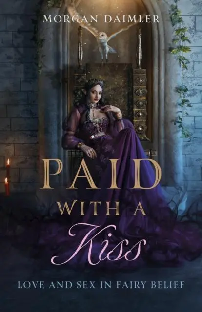 Cover: 9781803411323 | Paid with a Kiss | Love and Sex in Fairy Belief | Morgan Daimler