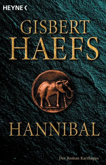 Cover: 9783453061323 | Hannibal | Der Roman Karthagos | Gisbert Haefs | Taschenbuch | 752 S.