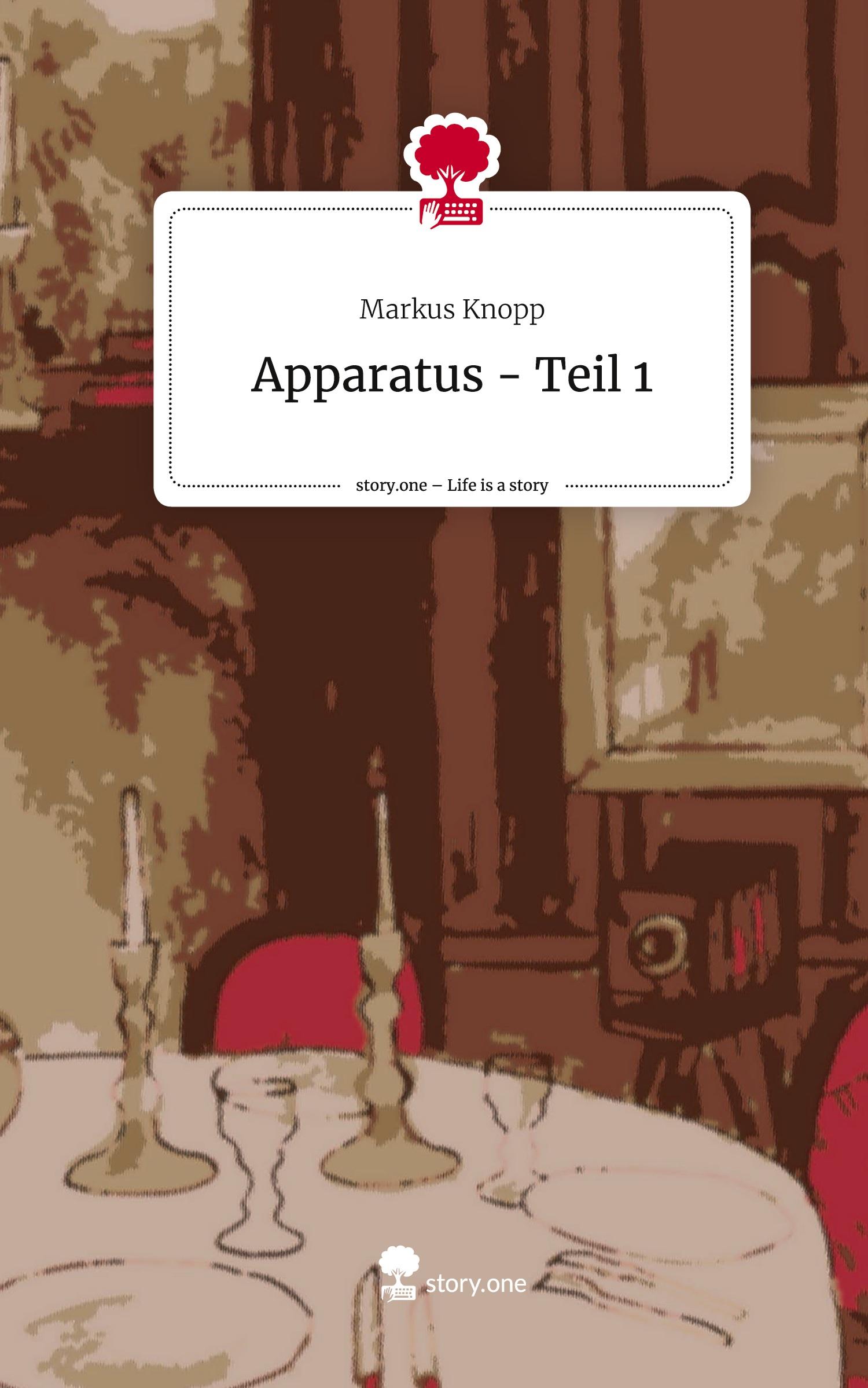 Cover: 9783711521323 | Apparatus - Teil 1. Life is a Story - story.one | Markus Knopp | Buch