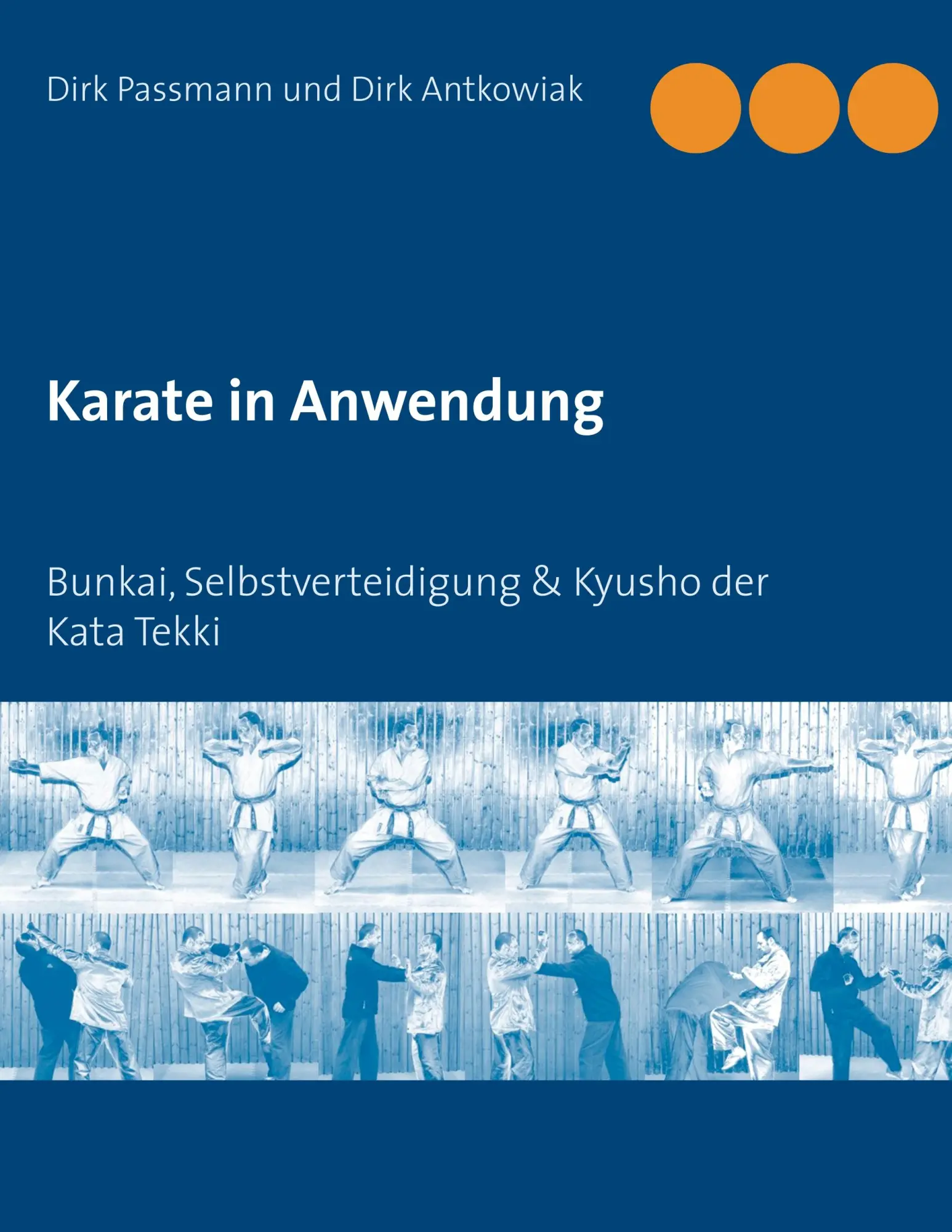 Cover: 9783746031323 | Karate in Anwendung | Dirk Passmann (u. a.) | Taschenbuch | 152 S.