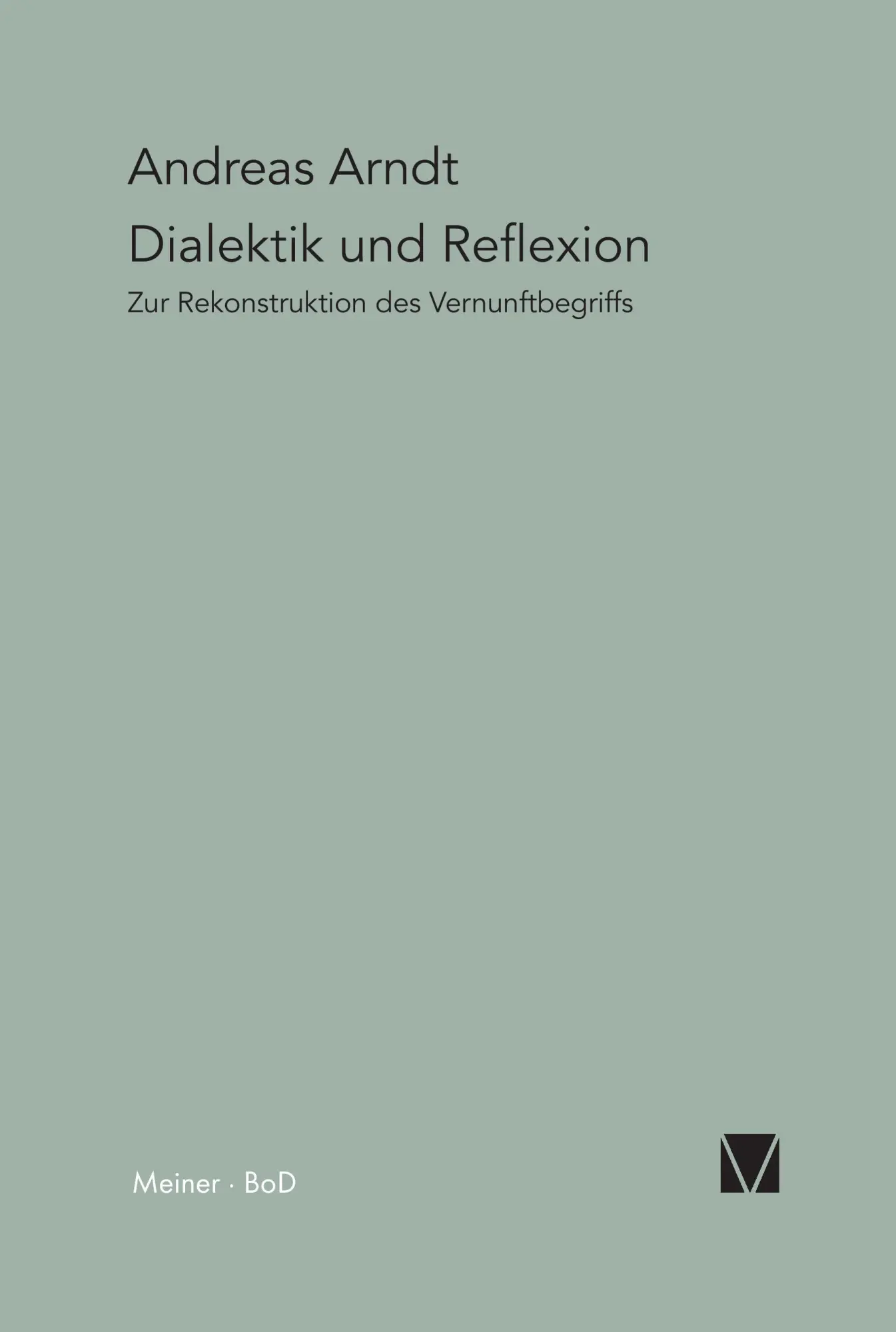 Cover: 9783787311323 | Dialektik und Reflexion | Zur Rekonstruktion des Vernunftbegriffs