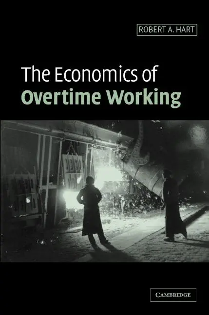Cover: 9780521801423 | The Economics of Overtime Working | Robert. A Hart | Buch | Gebunden