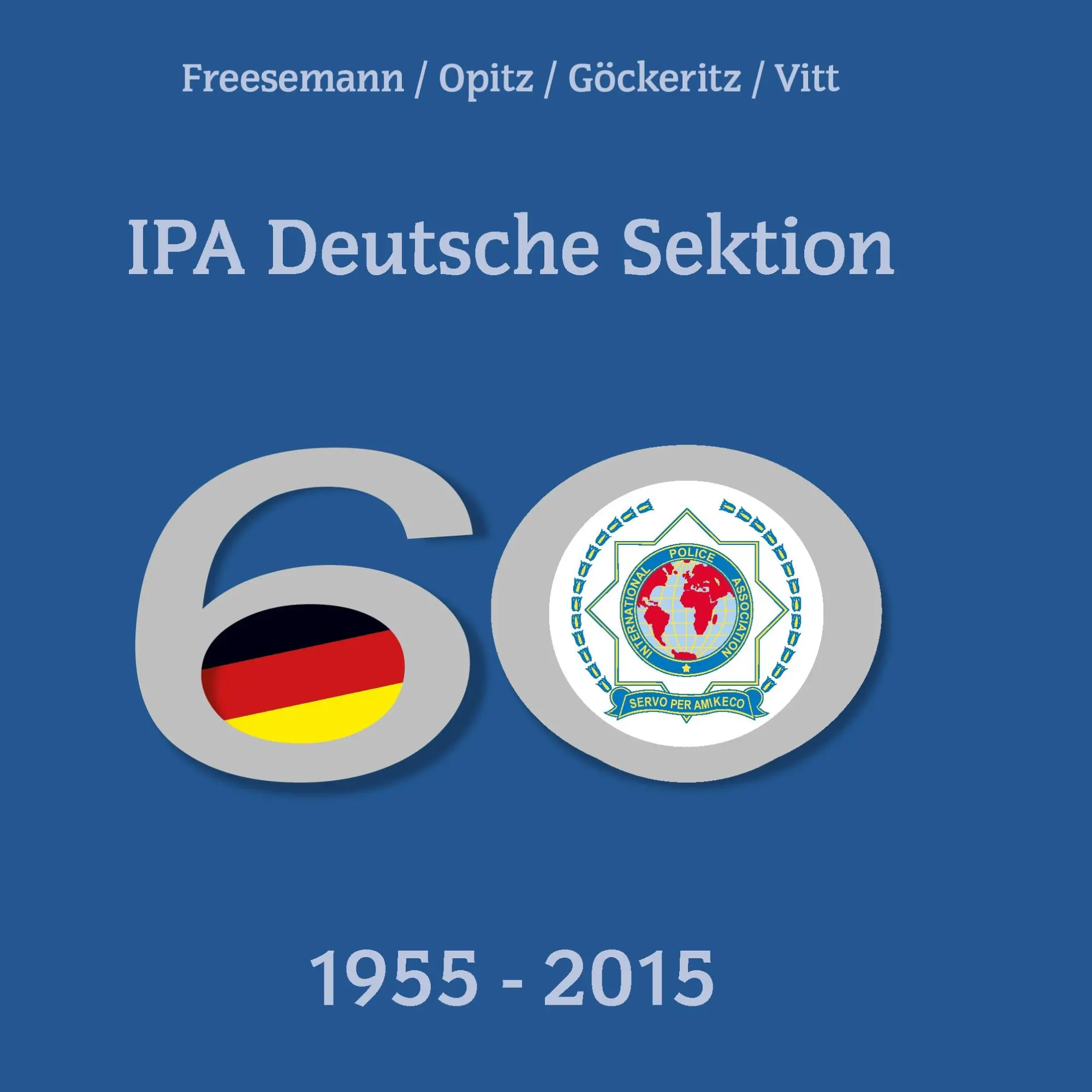 Cover: 9783734761423 | IPA Deutsche Sektion | 1955 - 2015 | Dieter Freesemann (u. a.) | Buch
