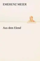 Cover: 9783849531423 | Aus dem Elend | Emerenz Meier | Taschenbuch | 104 S. | Deutsch | 2013