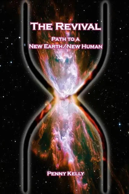 Cover: 9781636251523 | The Revival: Path to a New Earth/New Human | Penny Kelly | Taschenbuch