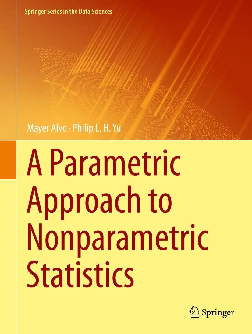 Cover: 9783319941523 | A Parametric Approach to Nonparametric Statistics | Yu (u. a.) | Buch Cover: 9783319941523 | A Parametric Approach to Nonparametric Statistics | Yu (u. a.) | Buch