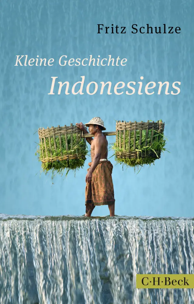Cover: 9783406681523 | Kleine Geschichte Indonesiens | Fritz Schulze | Taschenbuch | 221 S.