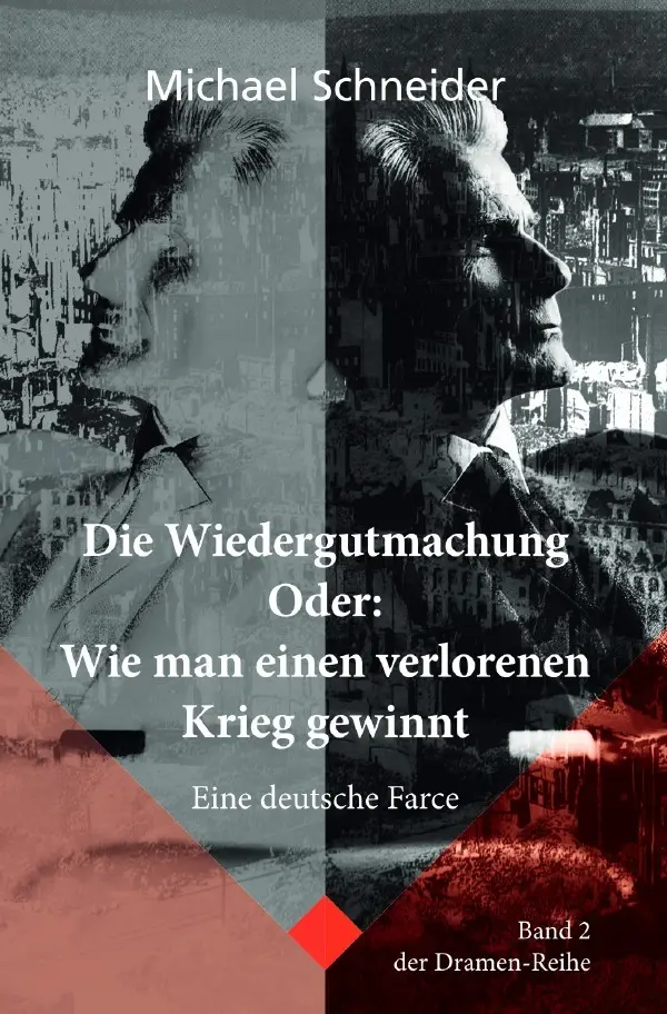 Cover: 9783819061523 | Die Wiedergutmachung Oder: Wie man einen verlorenen Krieg gewinnt