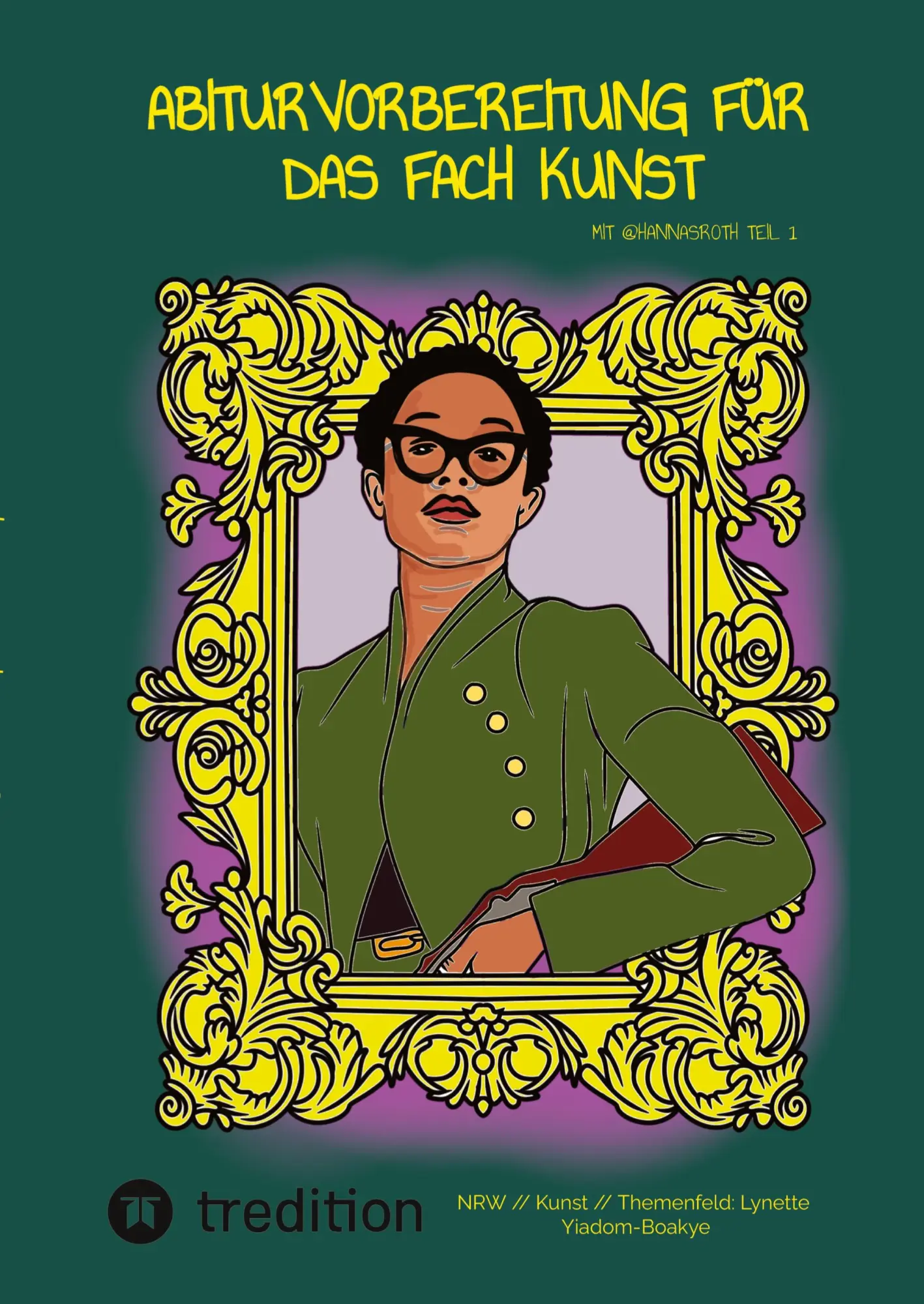 Cover: 9783384661623 | Abiturvorbereitung für das Fach Kunst mit @hannasroth Teil 1 | Roth