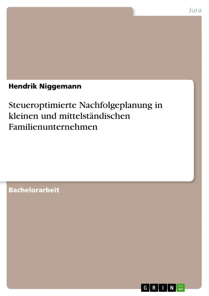 Cover: 9783668721623 | Steueroptimierte Nachfolgeplanung in kleinen und mittelständischen...