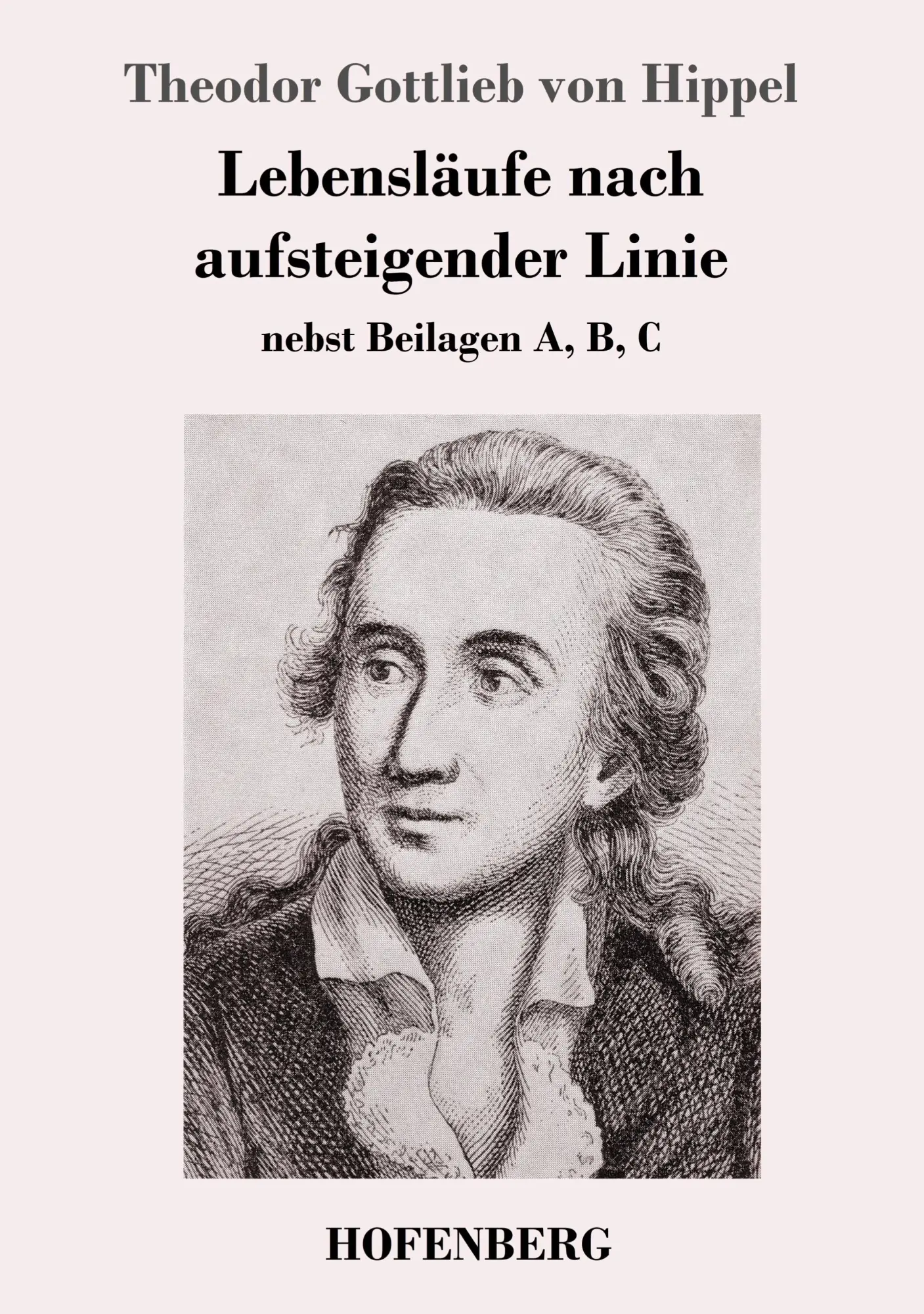 Cover: 9783743721623 | Lebensläufe nach aufsteigender Linie | nebst Beilagen A, B, C | Hippel