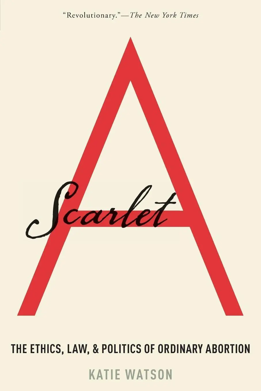 Cover: 9780190051723 | Scarlet A | The Ethics, Law, and Politics of Ordinary Abortion | Buch