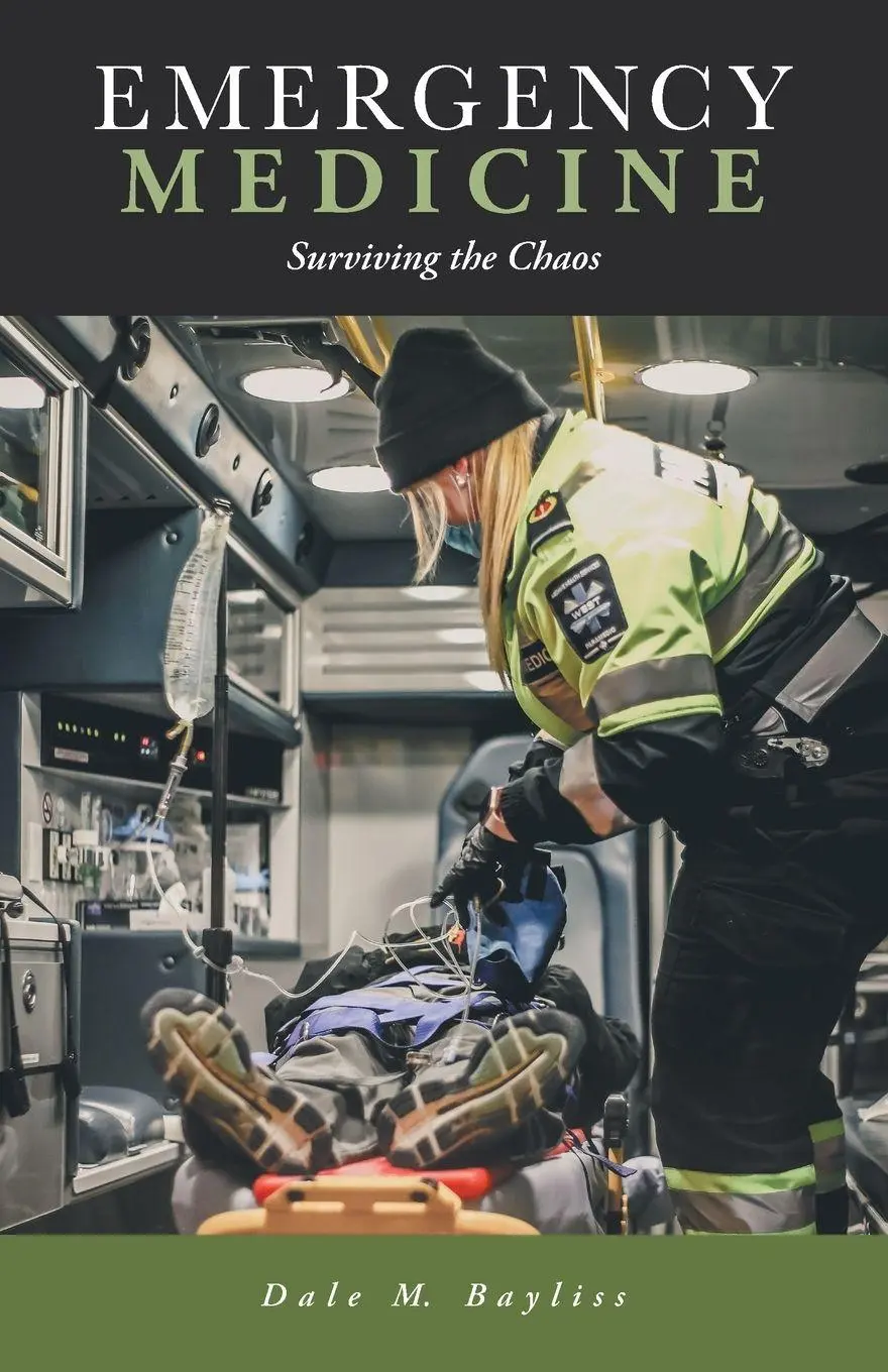 Cover: 9781525591723 | Emergency Medicine | Surviving the Chaos | Dale M. Bayliss | Buch