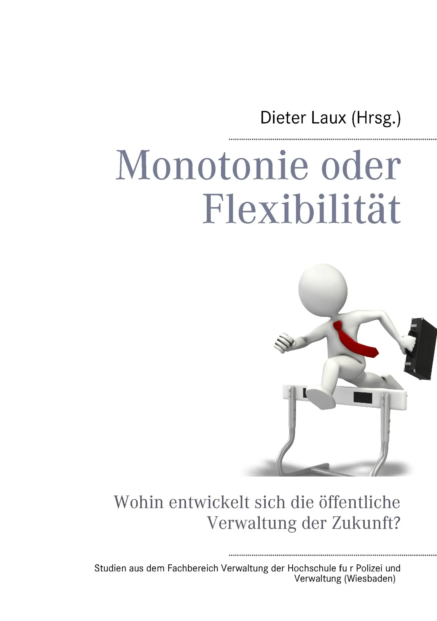 Monotonie oder Flexibilität: Wohin entwickelt sich die öffentliche Verwaltung der Zukunft?