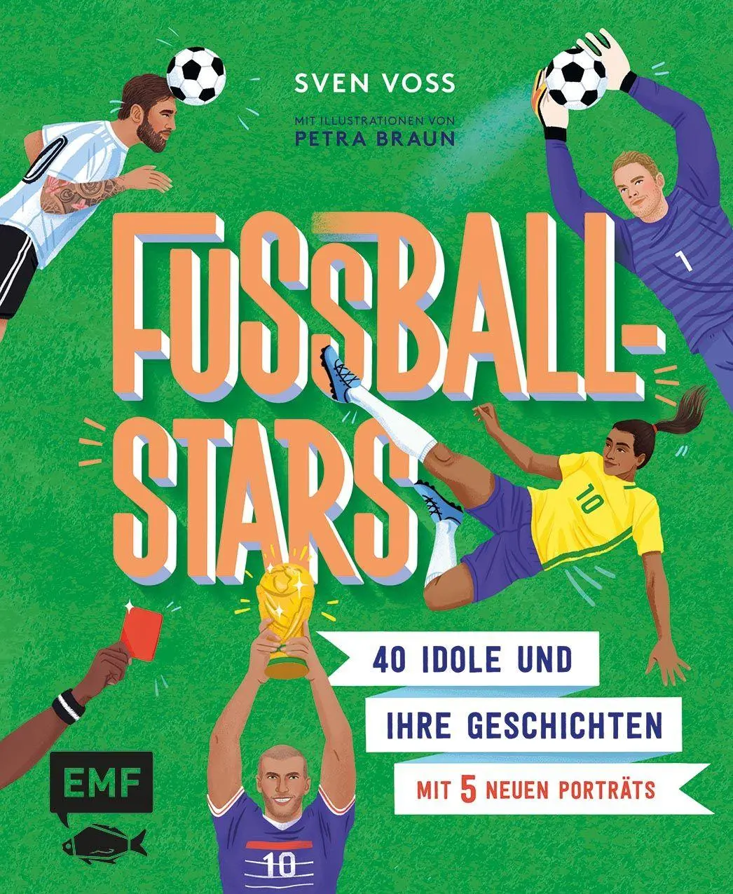 Cover: 9783745931723 | Fußball-Stars | 40 Idole und ihre Geschichten - mit 5 neuen Porträts