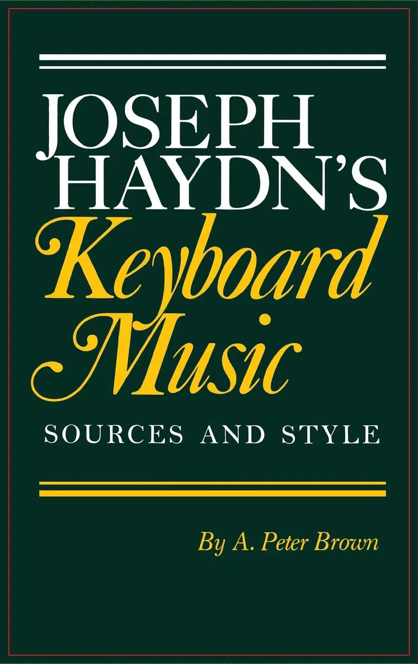 Cover: 9780253331823 | Joseph Haydn`s Keyboard Music: Sources and Style | A. Peter Brown