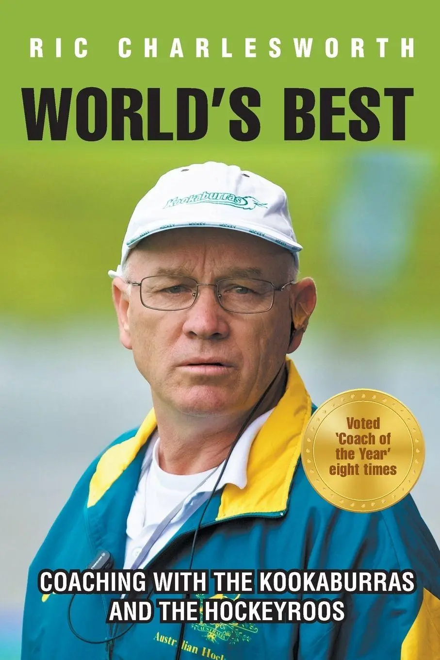 Cover: 9780994641823 | World's Best | Coaching with the kookaburras and the hockeyroos | Buch