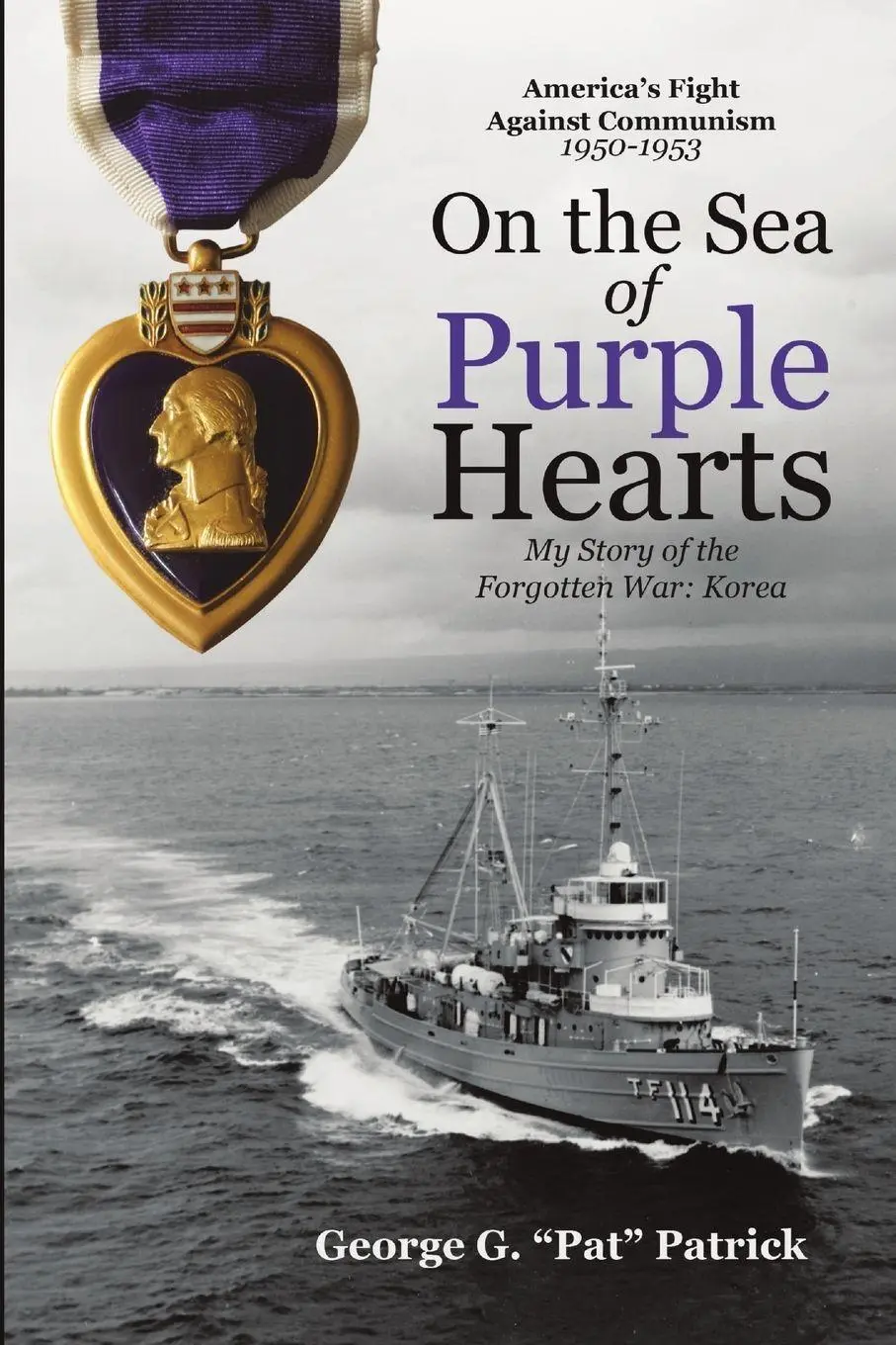 Cover: 9781483461823 | On the Sea of Purple Hearts | My Story of the Forgotten War: Korea