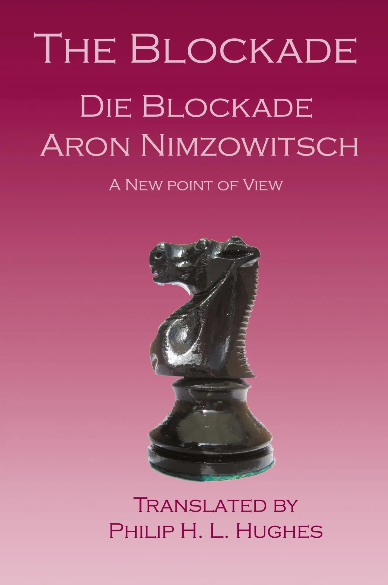 Cover: 9781843821823 | The Blockade | Die Blockade | Aron Nimzowitsch | Taschenbuch | 2006