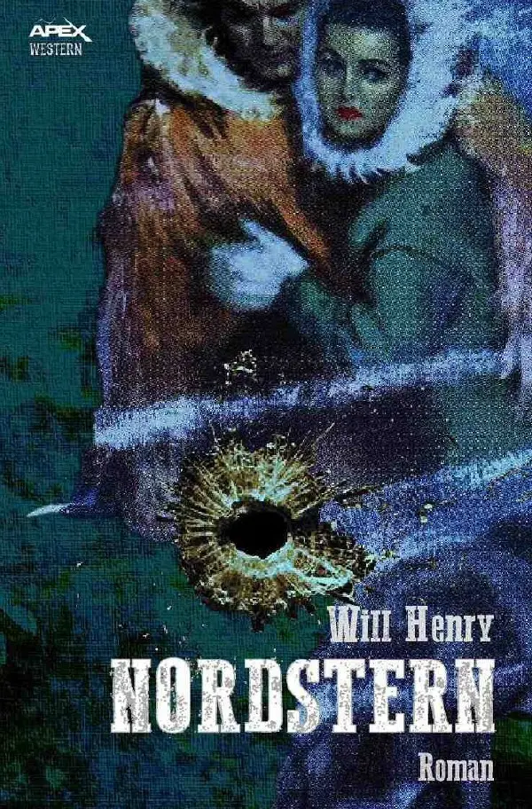 Cover: 9783746771823 | NORDSTERN | Ein klassischer Western-Roman | Will Henry | Taschenbuch