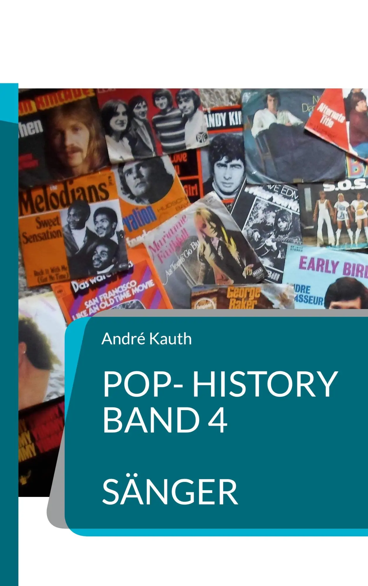 Cover: 9783757801823 | Pop-History Band 4 | Sänger | André Kauth | Taschenbuch | 608 S.