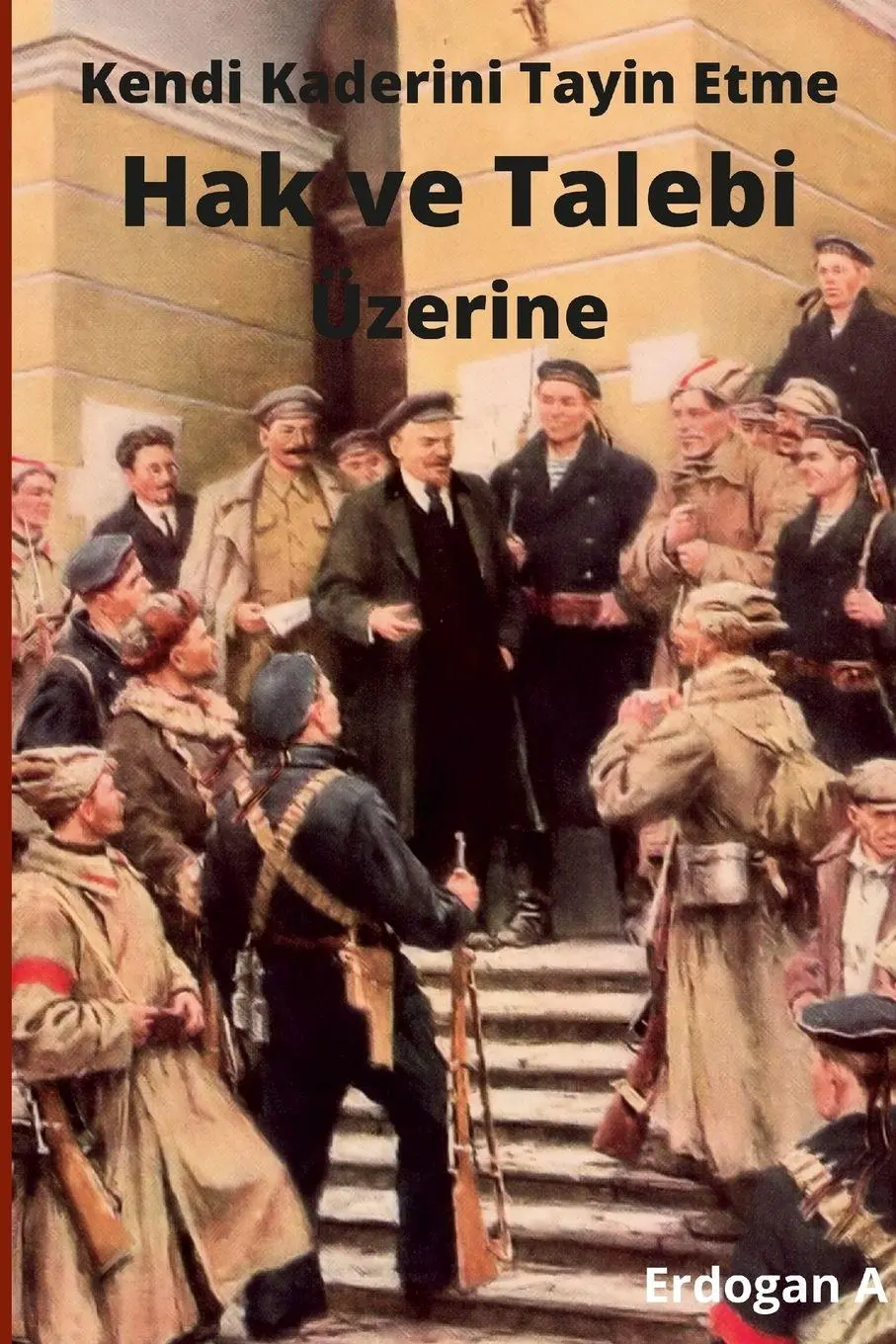 Cover: 9781329001923 | Kendi Kaderini Tayin Hakk¿ ve Talebi Üzerine | Erdogan A | Taschenbuch