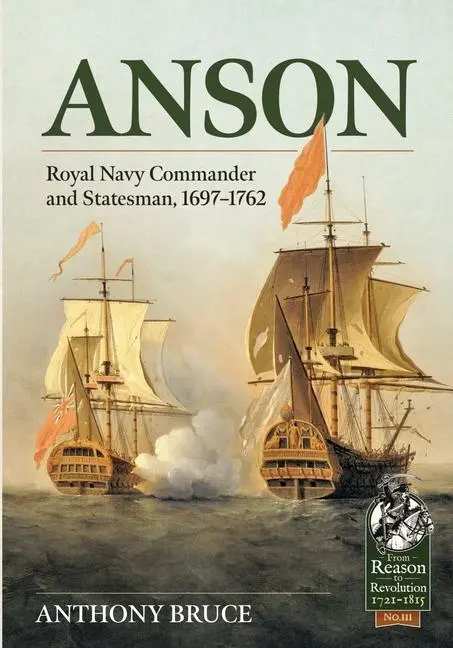 Cover: 9781804511923 | Anson | Royal Naval Commander and Statesman, 1697-1762 | Anthony Bruce