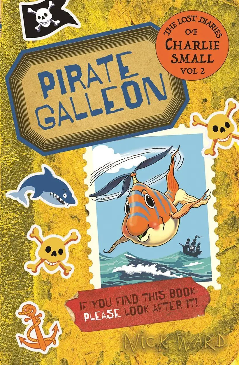 Cover: 9781913101923 | The Lost Diary of Charlie Small Volume 2 | Pirate Galleon | Nick Ward