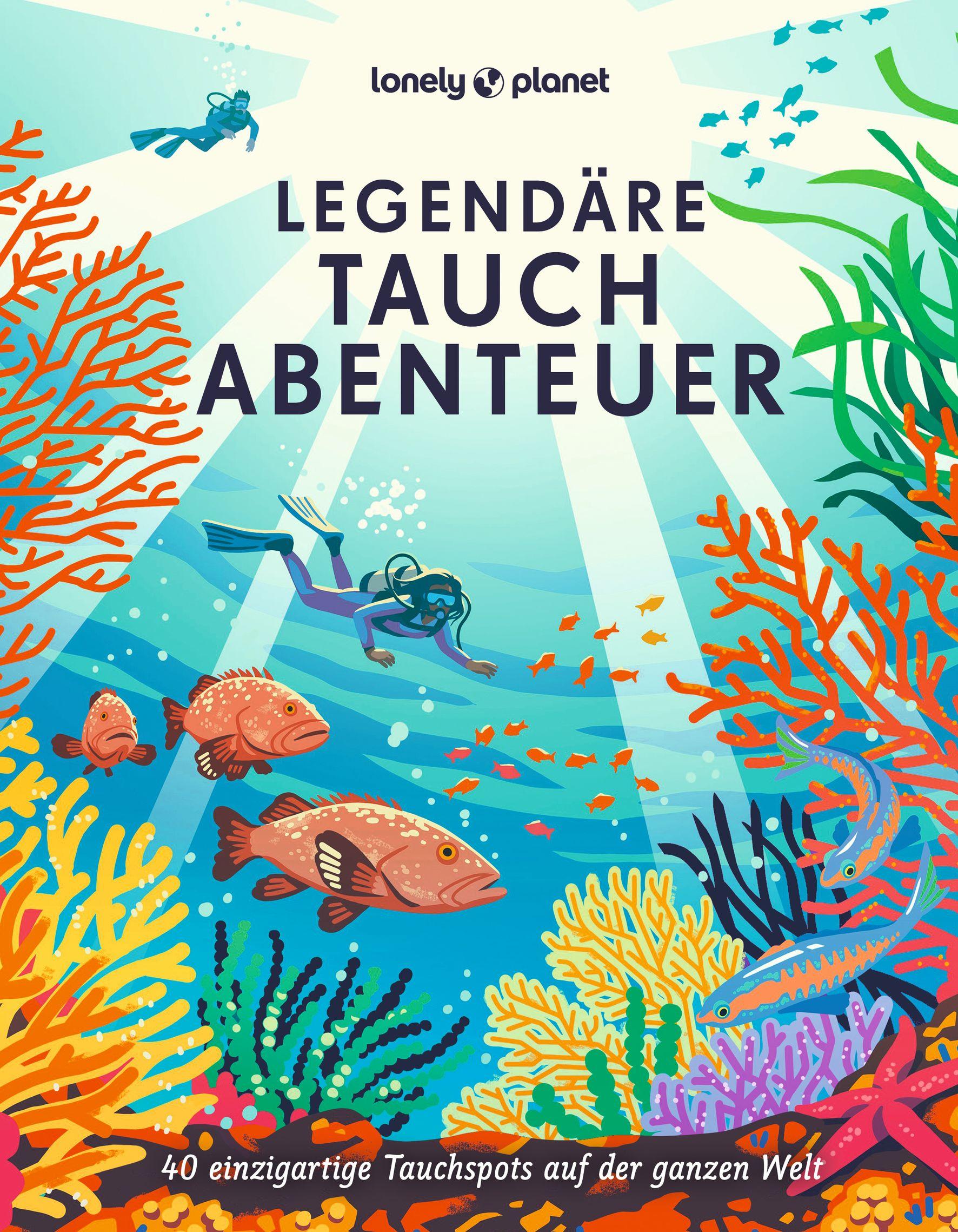 Cover: 9783575011923 | Legendäre Tauchabenteuer | Planet Lonely | Buch | 264 S. | Deutsch