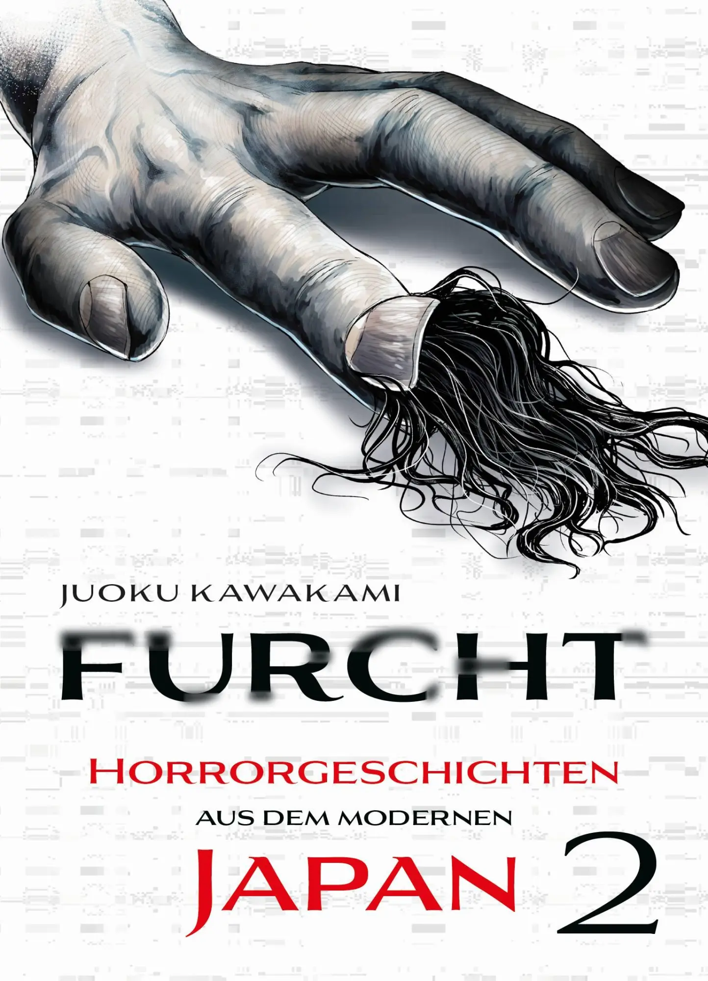 Cover: 9783741641923 | Furcht: Horrorgeschichten aus dem modernen Japan 02 | Jouku Kawakami