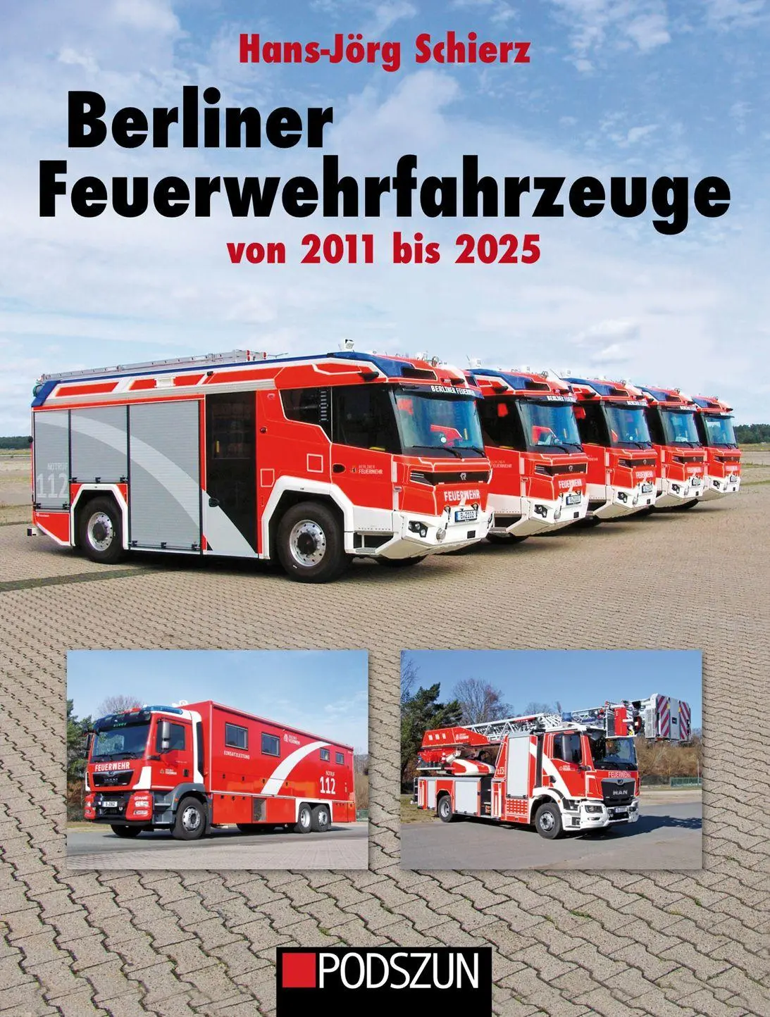 Cover: 9783751611923 | Berliner Feuerwehrfahrzeuge 2011 bis 2015 | Hans-Jörg Schierz | Buch