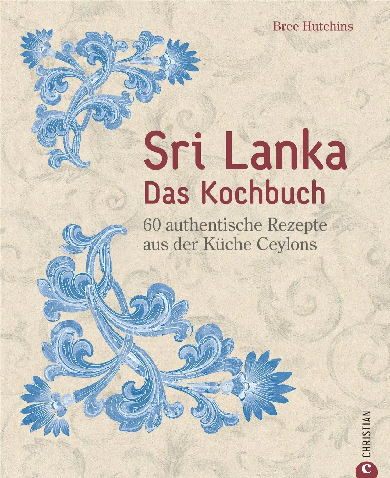 Cover: 9783959611923 | Sri Lanka - Das Kochbuch | Bree Hutchins | Buch | 272 S. | Deutsch