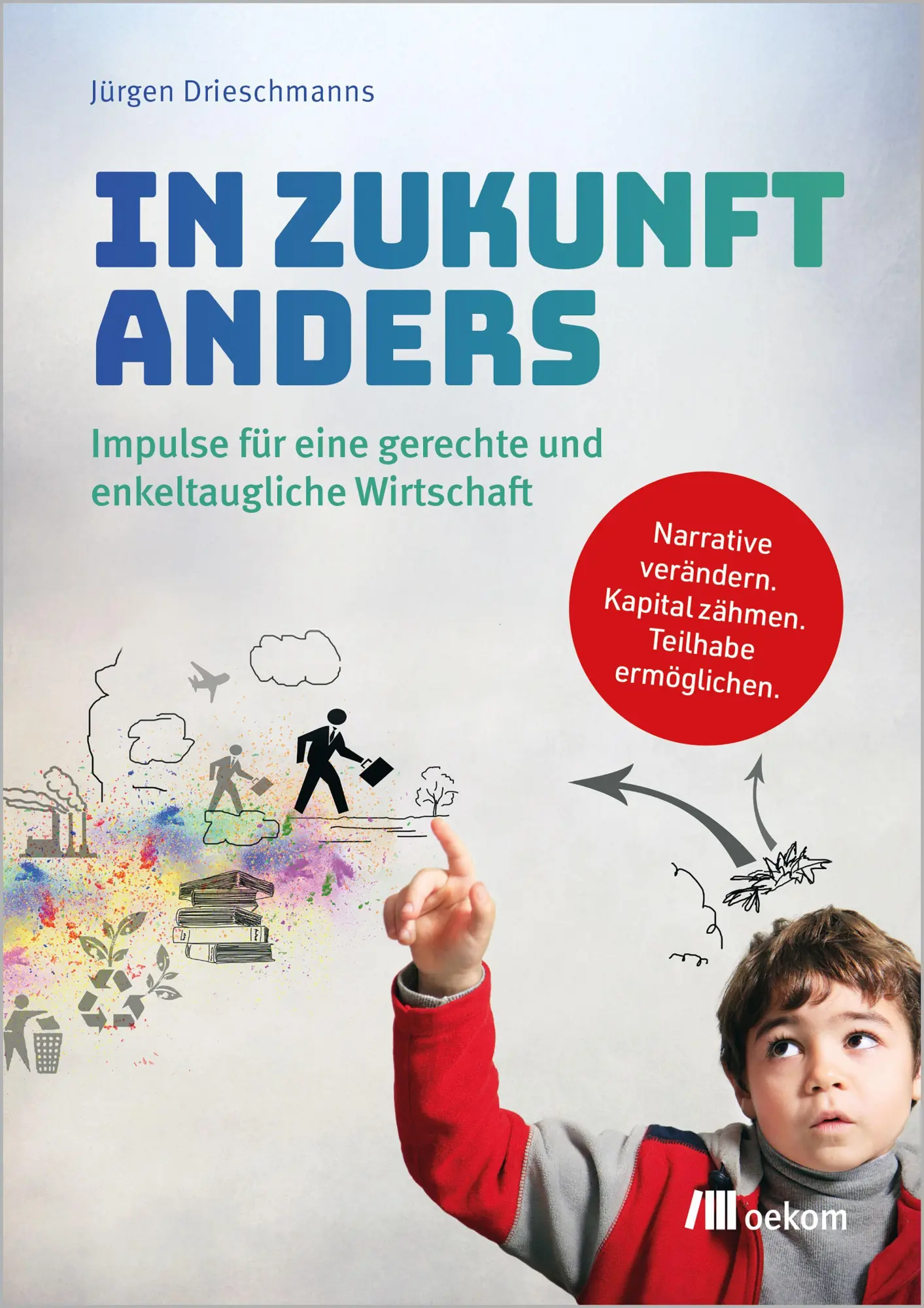 Cover: 9783987261923 | In Zukunft anders | Jürgen Drieschmanns | Taschenbuch | 144 S. | 2025