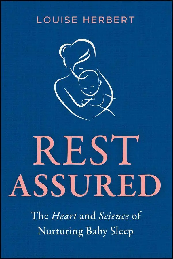 Cover: 9781394312023 | Rest Assured | The Heart and Science of Nurturing Baby Sleep | Herbert