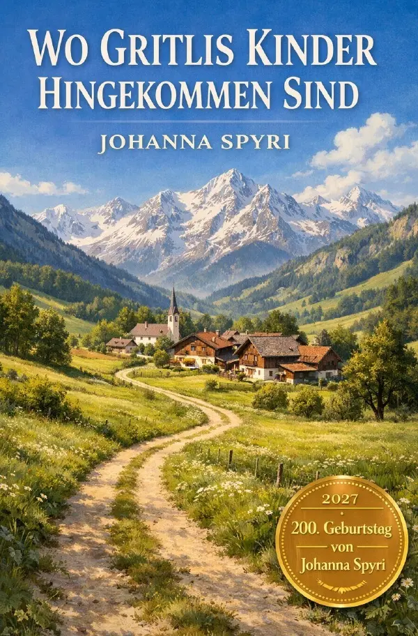 Cover: 9783565172023 | Wo Gritlis Kinder hingekommen sind | DE | Johanna Spyri | Taschenbuch