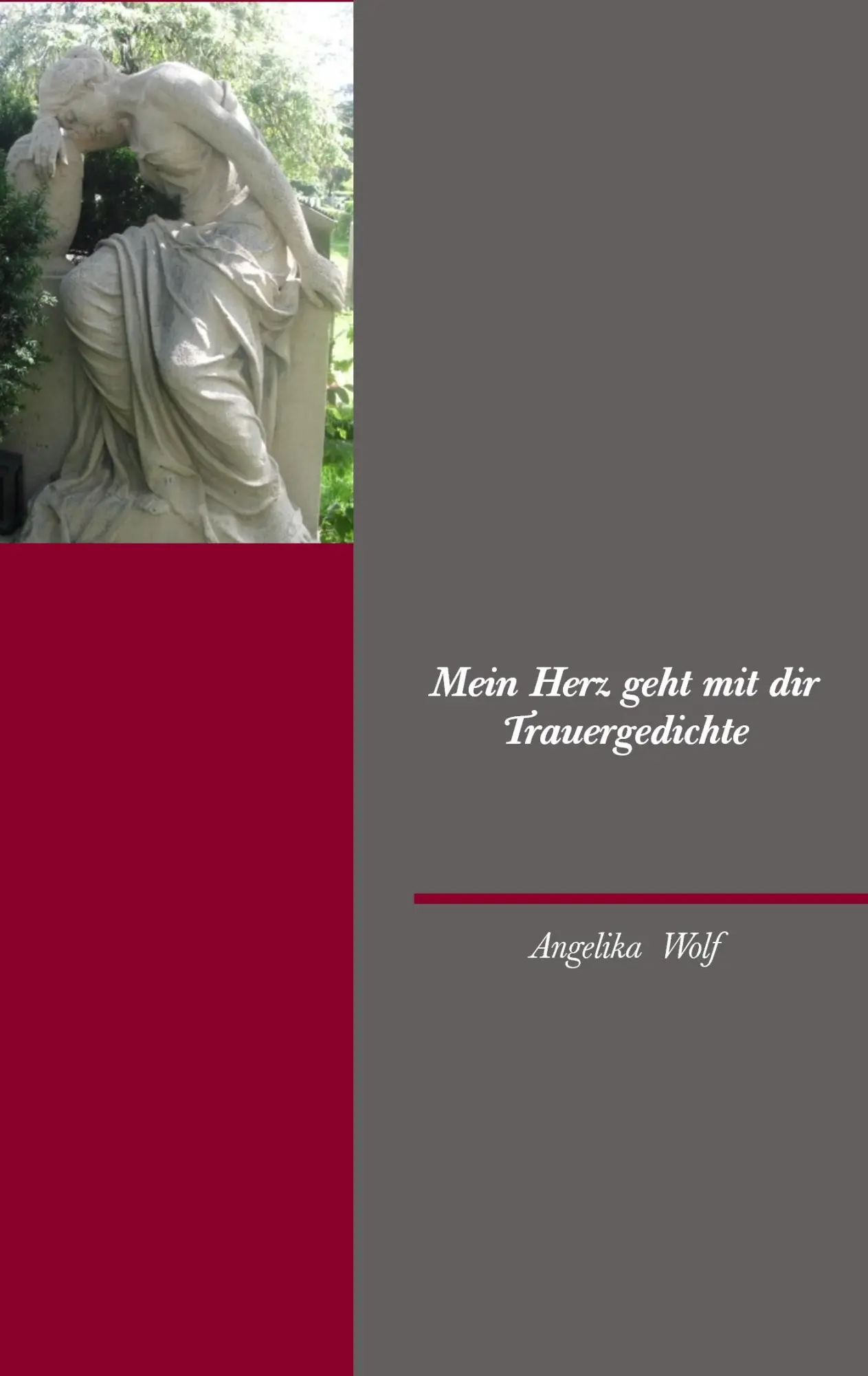 Cover: 9783732242023 | Mein Herz geht mit dir | Trauergedichte | Angelika Wolf | Taschenbuch