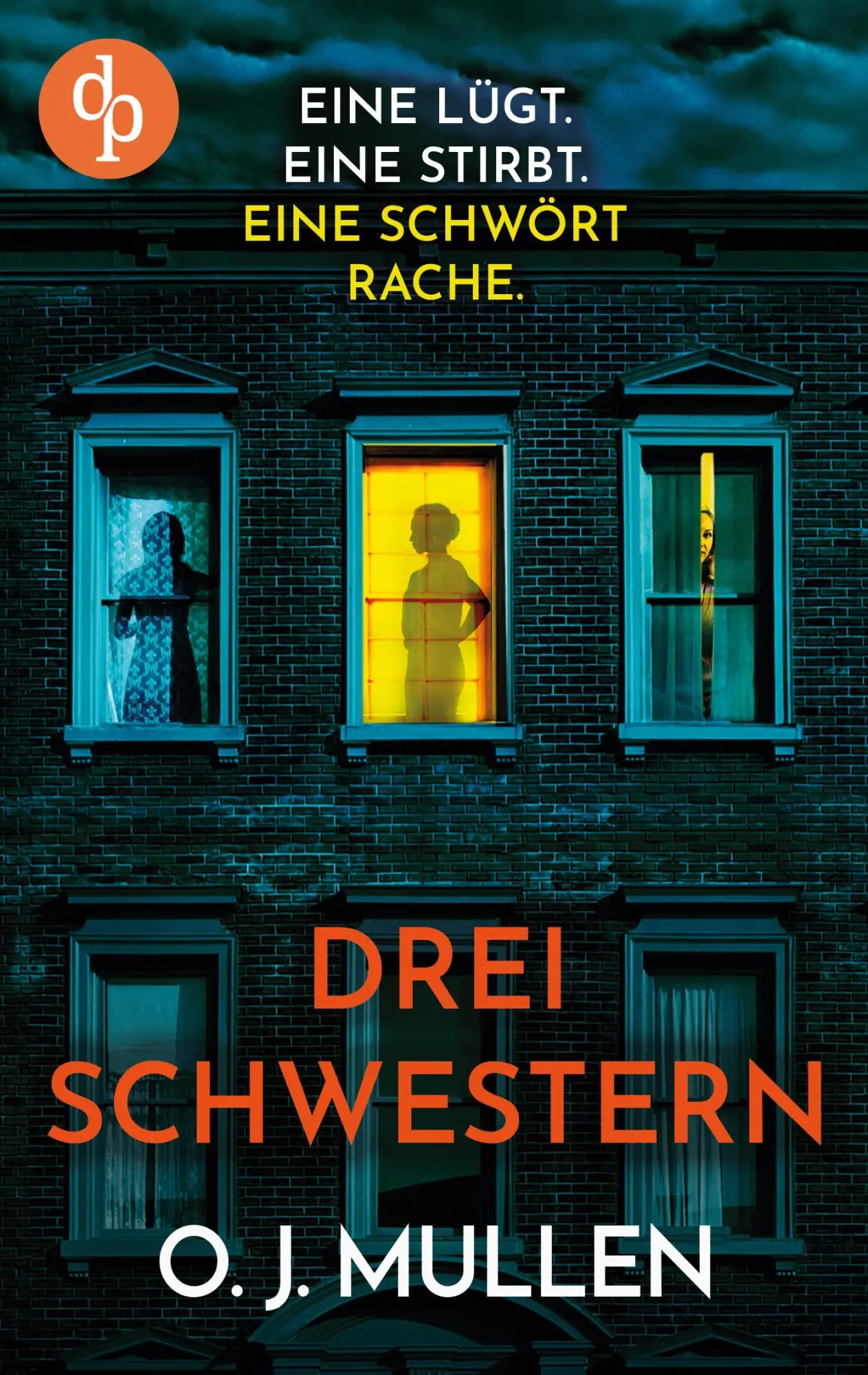 Cover: 9783960872023 | Drei Schwestern Ein fesselnder Psychothriller, der unter die Haut geht
