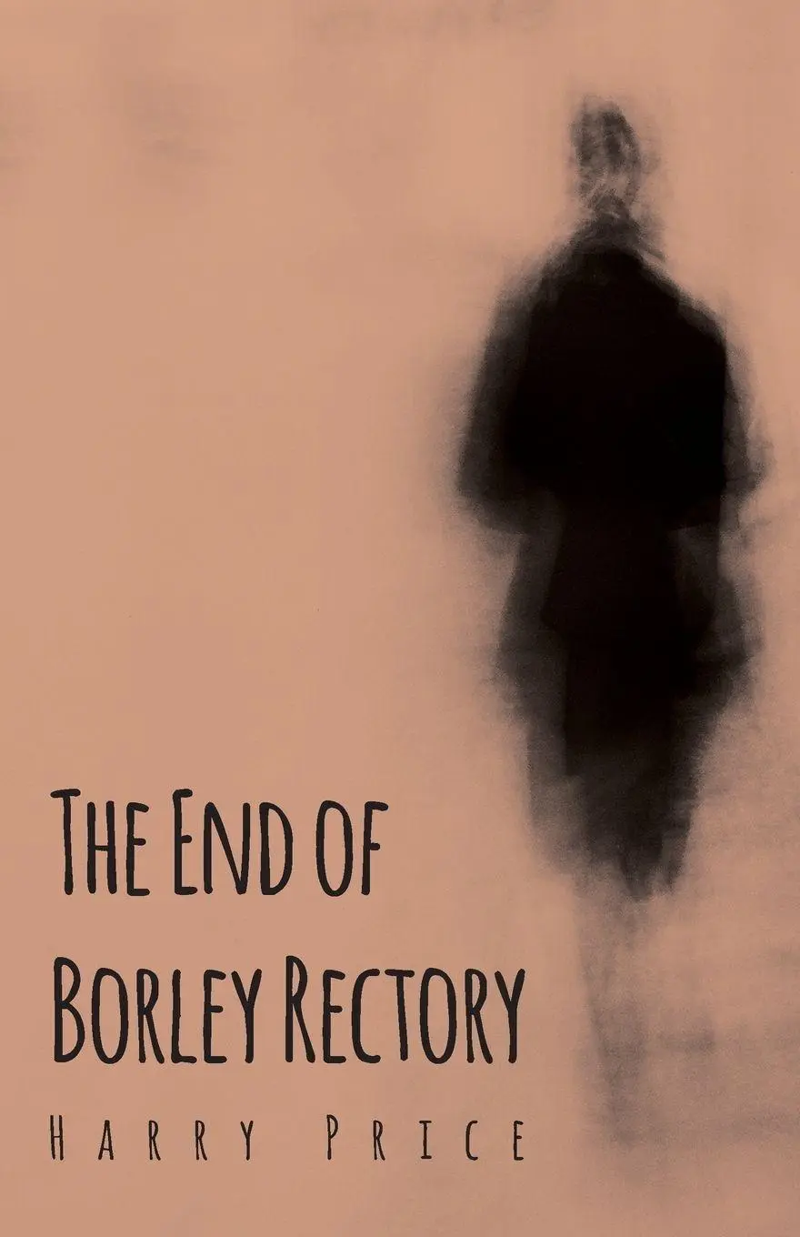 Cover: 9781406722123 | The End of Borley Rectory | Harry Price | Taschenbuch | Englisch