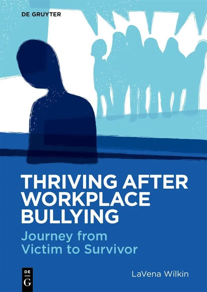 Cover: 9783111332123 | Thriving After Workplace Bullying | Journey from Victim to Survivor