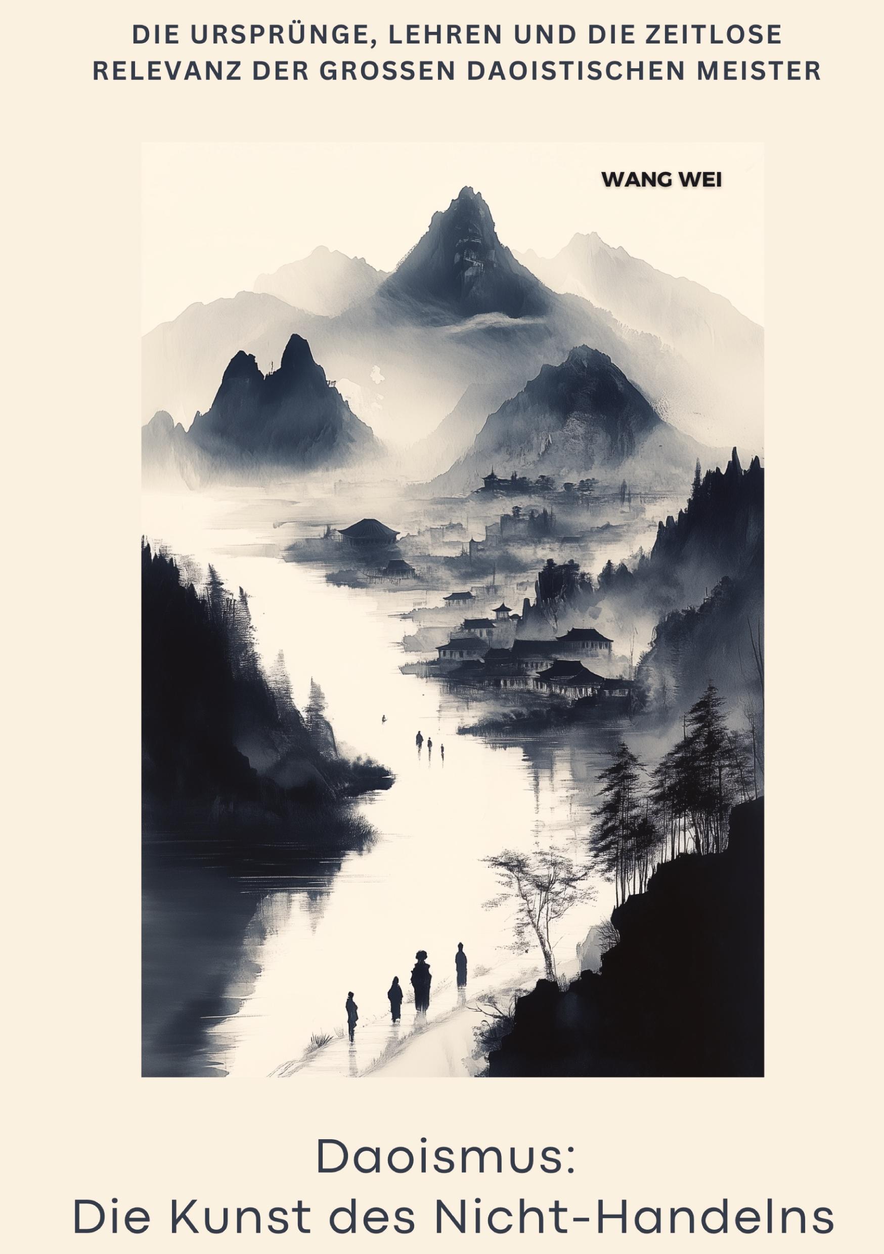 Cover: 9783384372123 | Daoismus: Die Kunst des Nicht-Handelns | Wang Wie | Buch | 320 S.