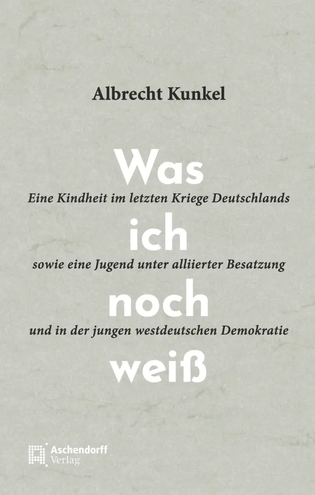 Cover: 9783402252123 | Was ich noch weiß | Albrecht Kunkel | Buch | 178 S. | Deutsch | 2026