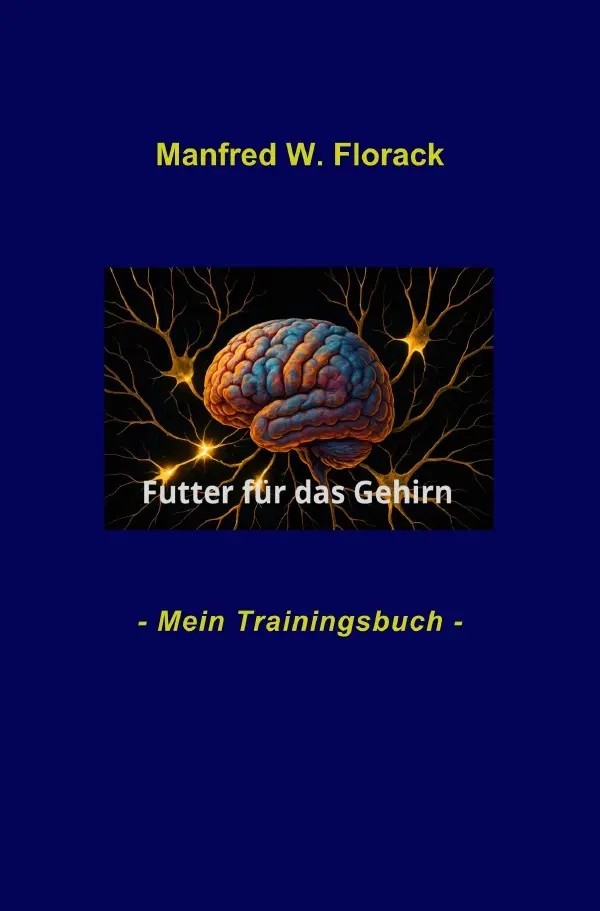 Cover: 9783565162123 | Futter für das Gehirn - Mein Trainingsbuch - | Manfred W. Florack