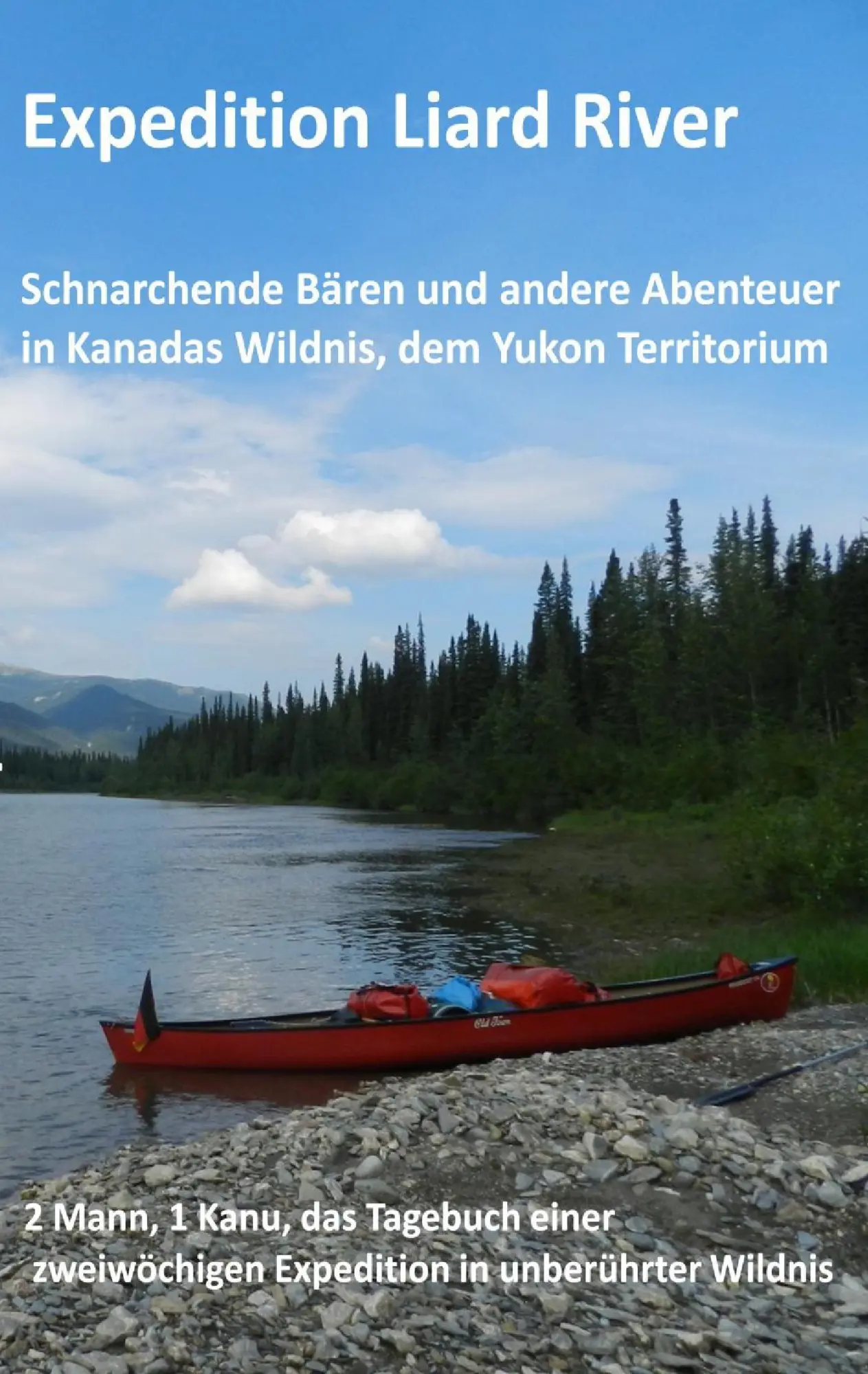 Cover: 9783738652123 | Expedition Liard River | Jürgen Minkley | Taschenbuch | 168 S. | 2015